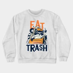 Let's Eat Trash & Get Hit By A Car Crewneck Sweatshirt